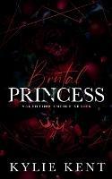 Brutal Princess - Kylie Kent - cover