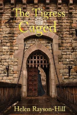 The Tigress Caged - Helen Rayson-Hill - cover