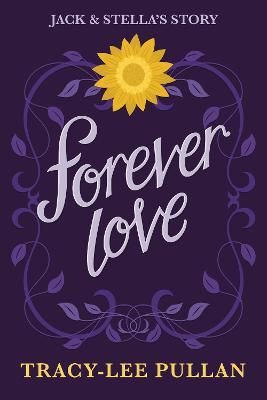Forever Love: Jack & Stella's Story - Tracy-Lee Pullan - cover