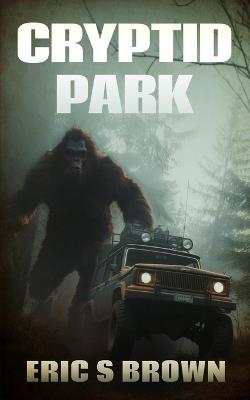 Cryptid Park - Eric S Brown - cover