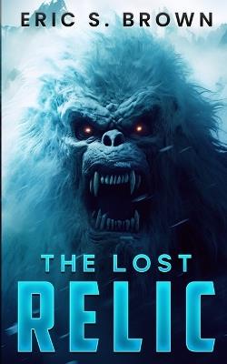 The Lost Relic - Eric S Brown - cover