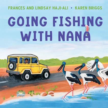 Going Fishing With Nana - Frances Haji-Ali,Lindsay Haji-Ali,Briggs Karen - ebook