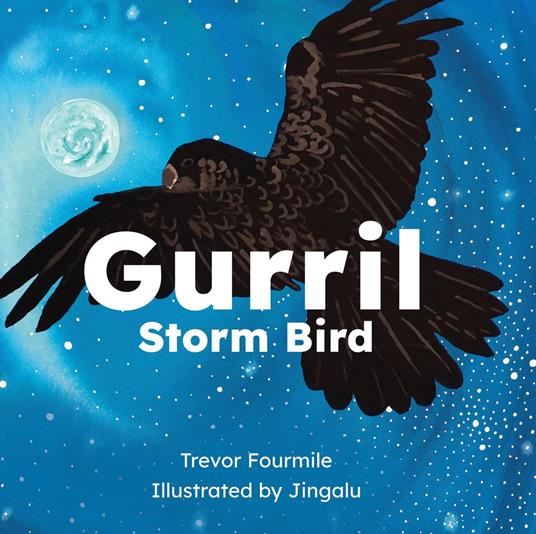 Gurril, Stormbird - Trevor Fourmile,Jingalu Jingalu - ebook