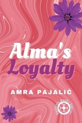 Alma's Loyalty - Amra Pajalic - cover