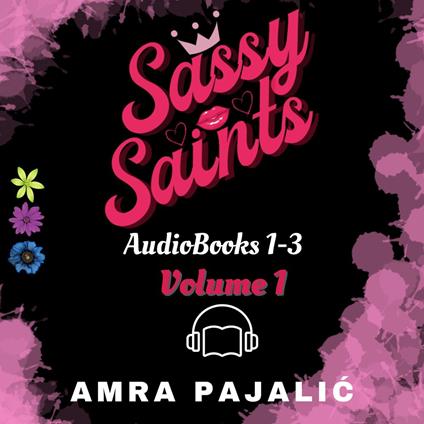 Sassy Saints Series Audio Books 1-3, The