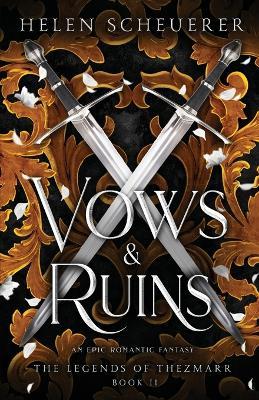 Vows & Ruins: An epic romantic fantasy - Helen Scheuerer - cover