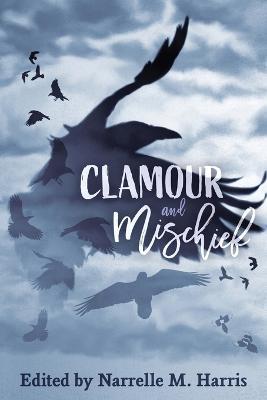 Clamour and Mischief - cover