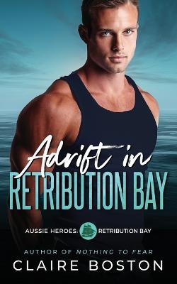 Adrift in Retribution Bay - Claire Boston - cover
