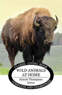Wild Animals at Home - Ernest Thompson Seton - cover