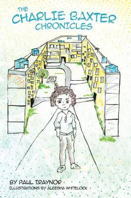 The Charlie Baxter Chronicles - Paul Traynor - cover