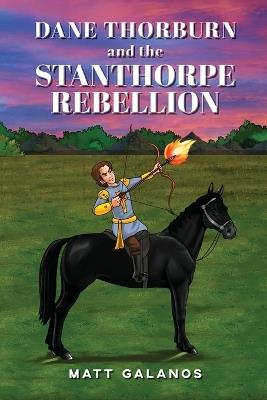 Dane Thorburn and the Stanthorpe Rebellion - Matt Galanos - cover
