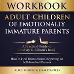 Workbook: Adult Children of Emotionally Immature Parents