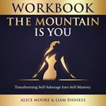 Workbook: The Mountain Is You