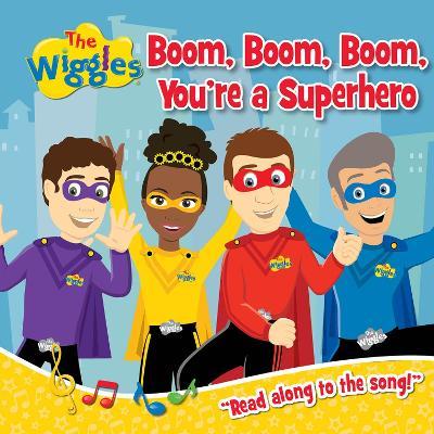 The Wiggles: Boom, Boom, Boom, You're a Superhero! - The The Wiggles - cover