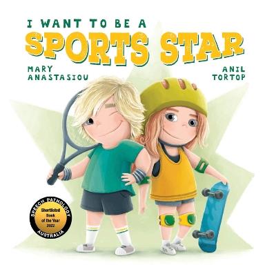I Want to be a Sports Star - Mary Anastasiou - cover