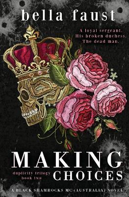 Making Choices: a dark and angsty love triangle romance - Bella Faust - cover