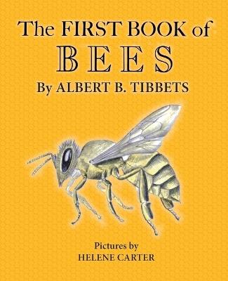 The First Book of Bees - Albert B Tibbets - cover