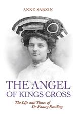 The Angel of Kings Cross: The Life and Times of Dr Fanny Reading