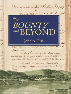 The 'Bounty' and Beyond - John A Fish - cover