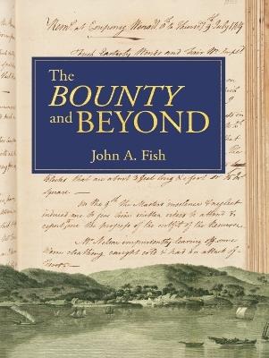 The 'Bounty' and Beyond - John A. Fish - cover