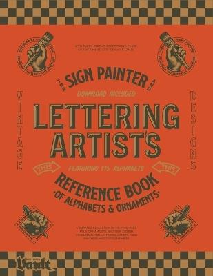 The Sign Painter and Lettering Artist's Reference Book of Alphabets and Ornaments - Kale James - cover