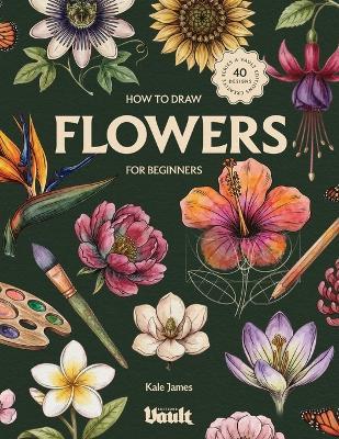 How to Draw Flowers - Kale James - cover