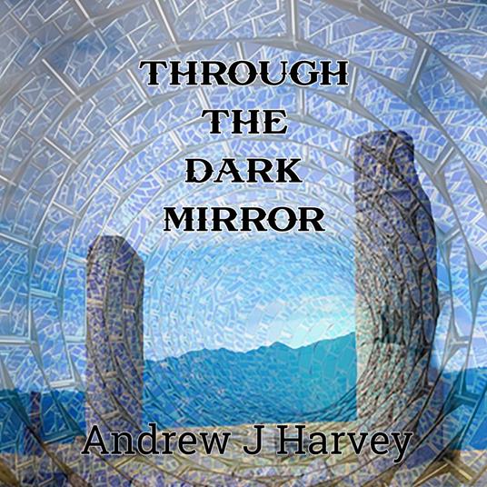 Through the Dark Mirror