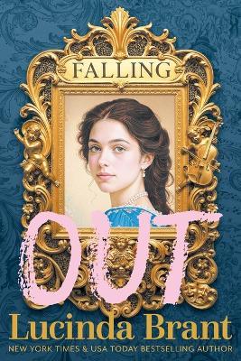 Falling OUT: An Enchanting Georgian Fairytale...of sorts...Regarding Masquerades and Misunderstandings - Lucinda Brant - cover