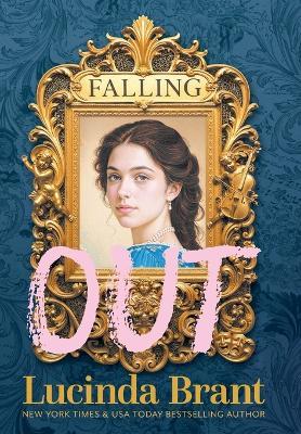 Falling OUT: An Enchanting Georgian Fairytale...of sorts...Regarding Masquerades and Misunderstandings - Lucinda Brant - cover