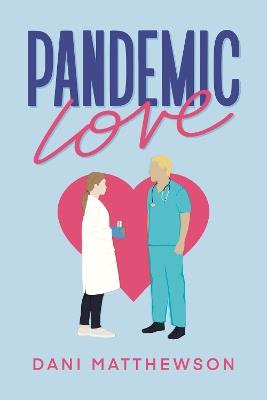 Pandemic Love - Dani Matthewson - cover