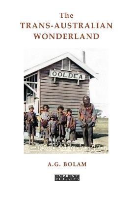 The Trans-Australia Wonderland - A.G. Bolam - cover