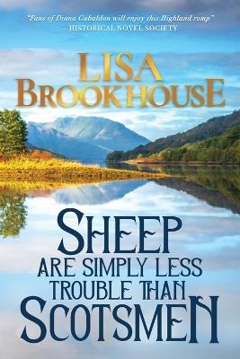 Sheep Are Simply Less Trouble Than Scotsmen - Lisa Brookhouse - cover
