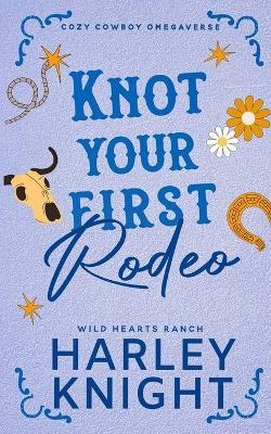 Knot Your First Rodeo - Harley Knight - cover