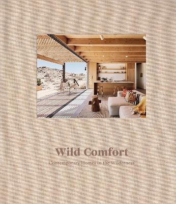 Wild Comfort: Contemporary Homes in the Wilderness - cover