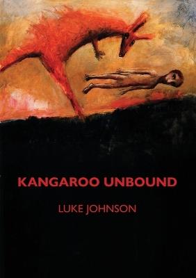 Kangaroo Unbound - Luke Johnson - cover