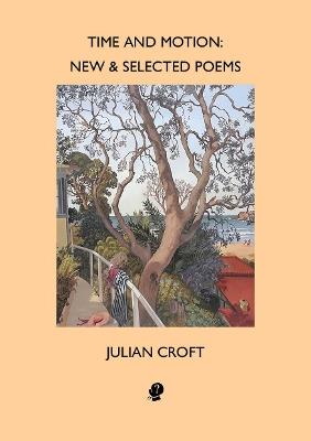 Time and Motion: New and Selected Poems - Julian Croft - cover