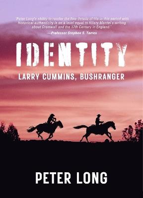 Identity: Larry Cummins, Bushranger - Peter Long - cover