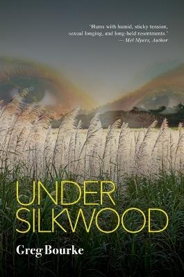 Under Silkwood - Greg Bourke - cover