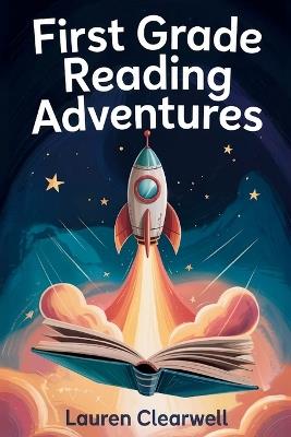 First Grade Reading Adventures - Lauren Clearwell - cover