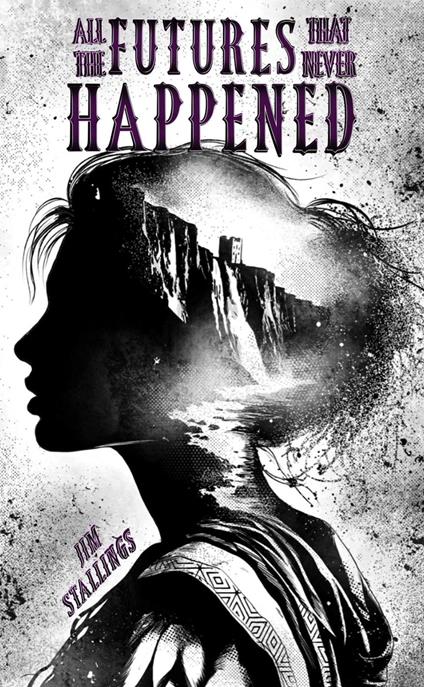 All the Futures That Never Happened