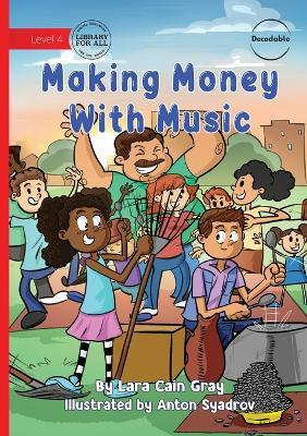 Making Money With Music - Lara Cain Gray - cover