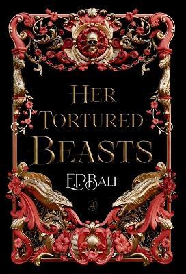 Her Tortured Beasts - E P Bali - cover