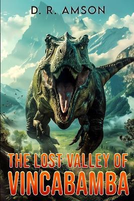 The Lost Valley of Vincabamba - D R Amson - cover