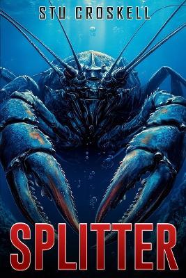 Splitter: A Deep Sea Thriller - Stu Croskell - cover