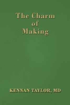 The Charm of Making - Kennan Kennan Taylor - cover
