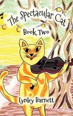 The Spectacular Cat: Book Two