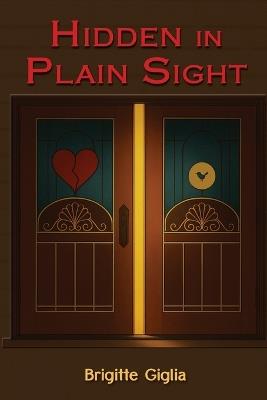 Hidden in Plain Sight: Resource Edition (Text Only) - Brigitte Giglia - cover