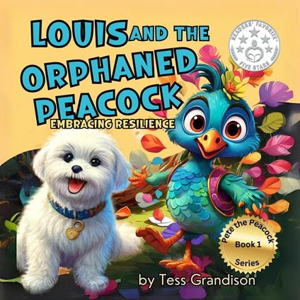 Louis and the Orphaned Peacock: Embracing Resilience - Tess Grandison - ebook