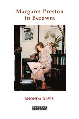 Margaret Preston in Berowra: An Exploration of the Influence of Place on Her Art and Craft Practice - Rhonda Davis - cover