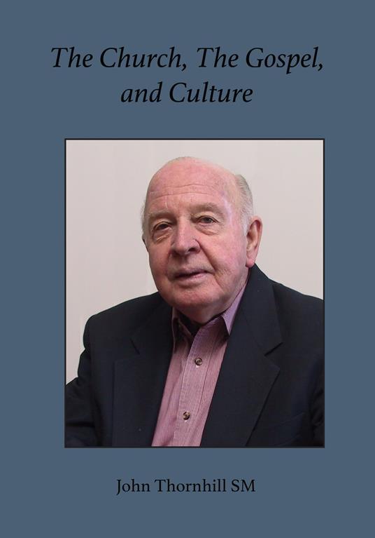 The Church, The Gospel and Culture